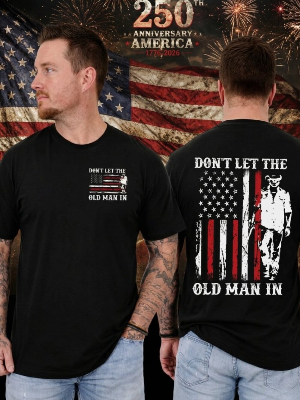 Don't Let The Old Man In Patriotic Vintage Tee USA Flag Graphic Shirt